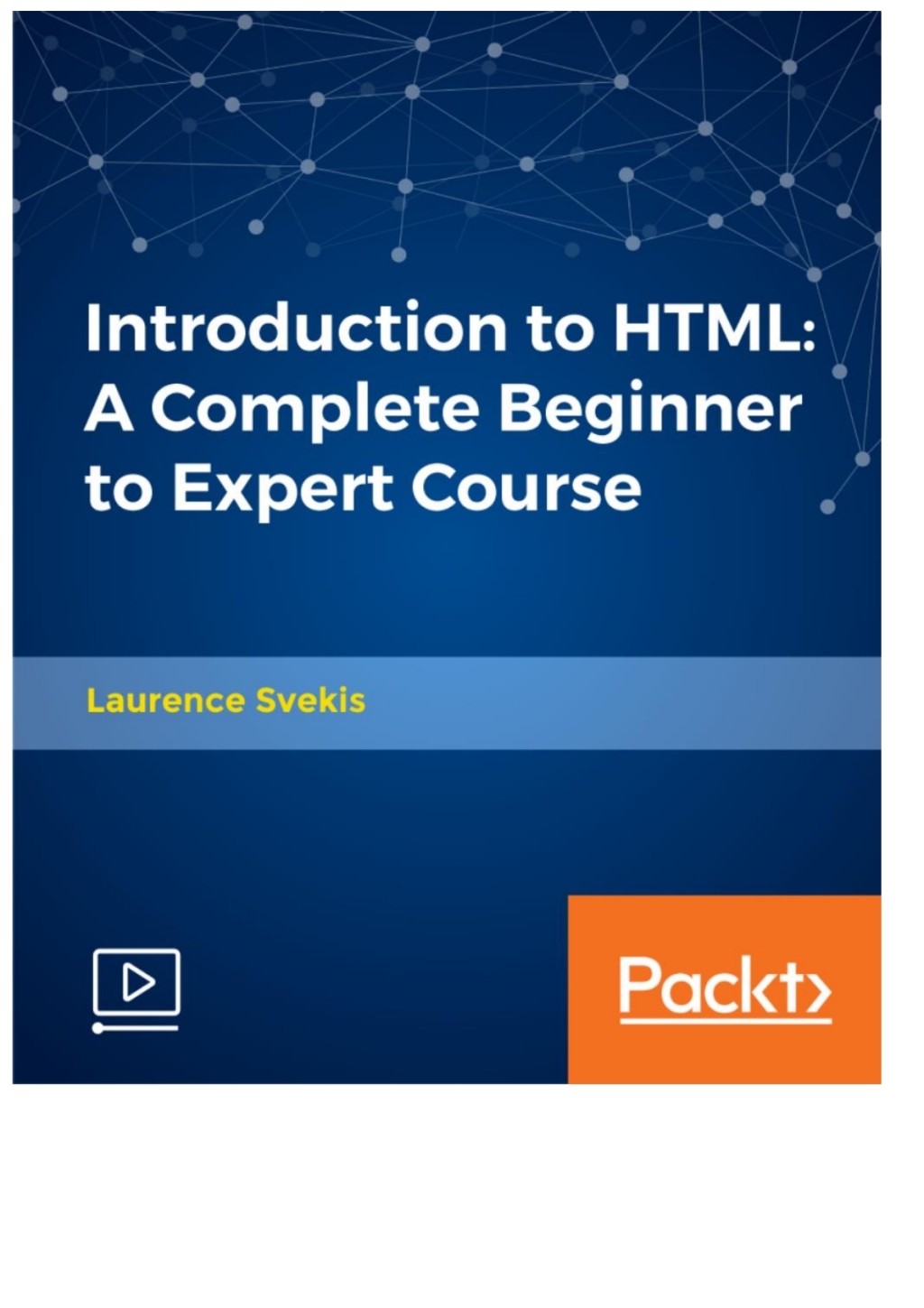 Introduction to HTML: A Complete Beginner to Expert Course 1st Edition