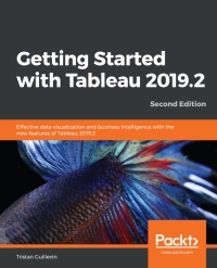 Cover image: Getting Started with Tableau 2019.2 2nd edition 9781838553067