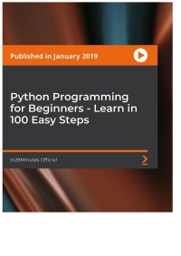 Omslagafbeelding: Python Programming for Beginners - Learn in 100 Easy Steps 1st edition 9781838556563