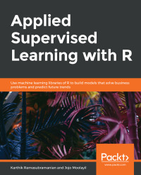 Imagen de portada: Applied Supervised Learning with R 1st edition 9781838556334