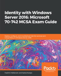 Imagen de portada: Identity with Windows Server 2016: Microsoft 70-742 MCSA Exam Guide 1st edition 9781838555139