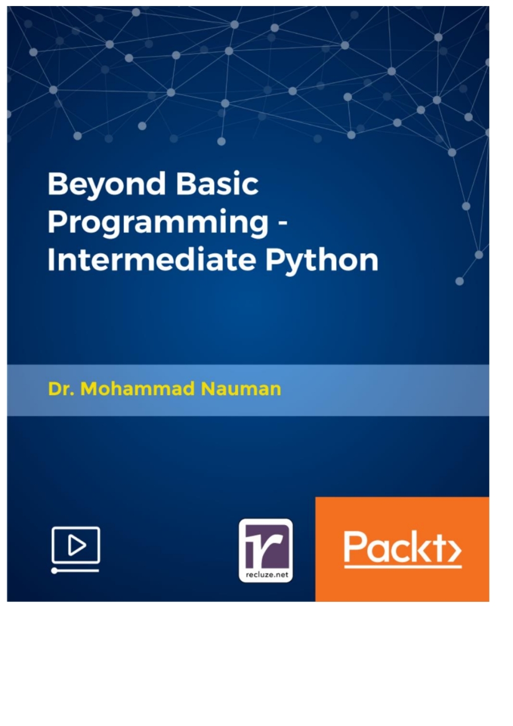 Beyond Basic Programming - Intermediate Python - 1st Edition (CourseWare)