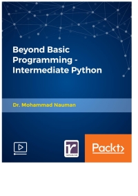 Cover image: Beyond Basic Programming - Intermediate Python 1st edition 9781838559458