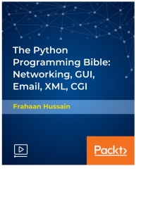 Cover image: The Python Programming Bible: Networking, GUI, Email, XML, CGI 1st edition 9781838559960