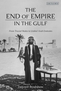 Titelbild: The End of Empire in the Gulf 1st edition 9781784538880