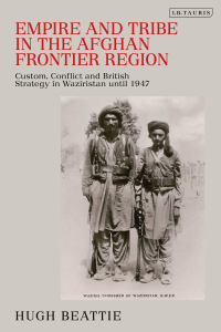 Imagen de portada: Empire and Tribe in the Afghan Frontier Region 1st edition 9780755643721