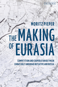 Cover image: The Making of Eurasia 1st edition 9781838601379