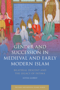Omslagafbeelding: Gender and Succession in Medieval and Early Modern Islam 1st edition 9781838602314
