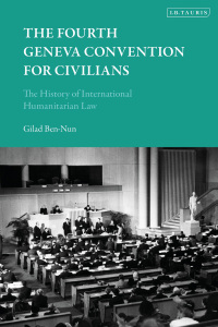 Cover image: The Fourth Geneva Convention for Civilians 1st edition 9780755646203