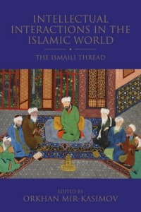 Cover image: Intellectual Interactions in the Islamic World 1st edition 9781838604851