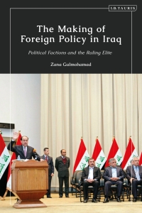 Imagen de portada: The Making of Foreign Policy in Iraq 1st edition 9780755637515