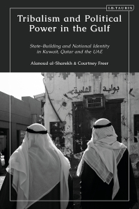 表紙画像: Tribalism and Political Power in the Gulf 1st edition 9780755644896