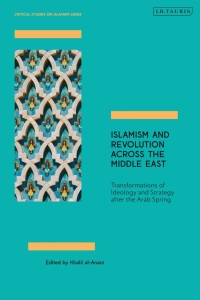 Immagine di copertina: Islamism and Revolution Across the Middle East 1st edition 9781838606305