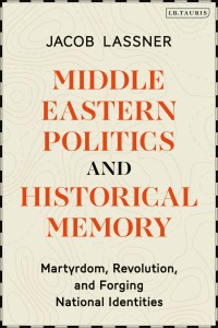 Cover image: Middle Eastern Politics and Historical Memory 1st edition 9780755602094