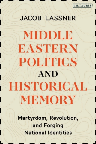 Cover image: Middle Eastern Politics and Historical Memory 1st edition 9780755602094