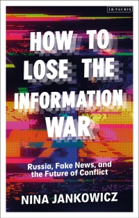 Cover image: How to Lose the Information War 1st edition 9780755642083