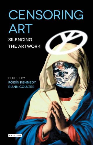 Imagen de portada: Censoring Art 1st edition 9781788313834