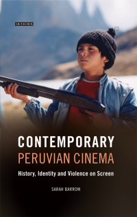 Cover image: Contemporary Peruvian Cinema 1st edition 9781784538217