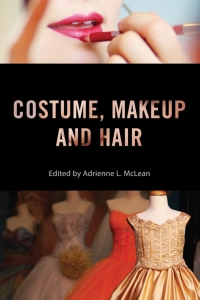Omslagafbeelding: Costume, Makeup and Hair 1st edition 9781784537562