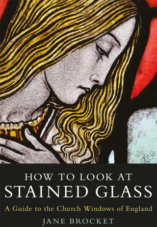 صورة الغلاف: How to Look at Stained Glass 1st edition 9781838602185