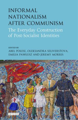Cover image: Informal Nationalism After Communism 1st edition 9781838603830