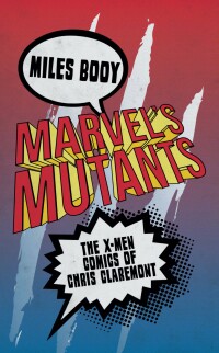 Cover image: Marvel's Mutants 1st edition 9781788311526