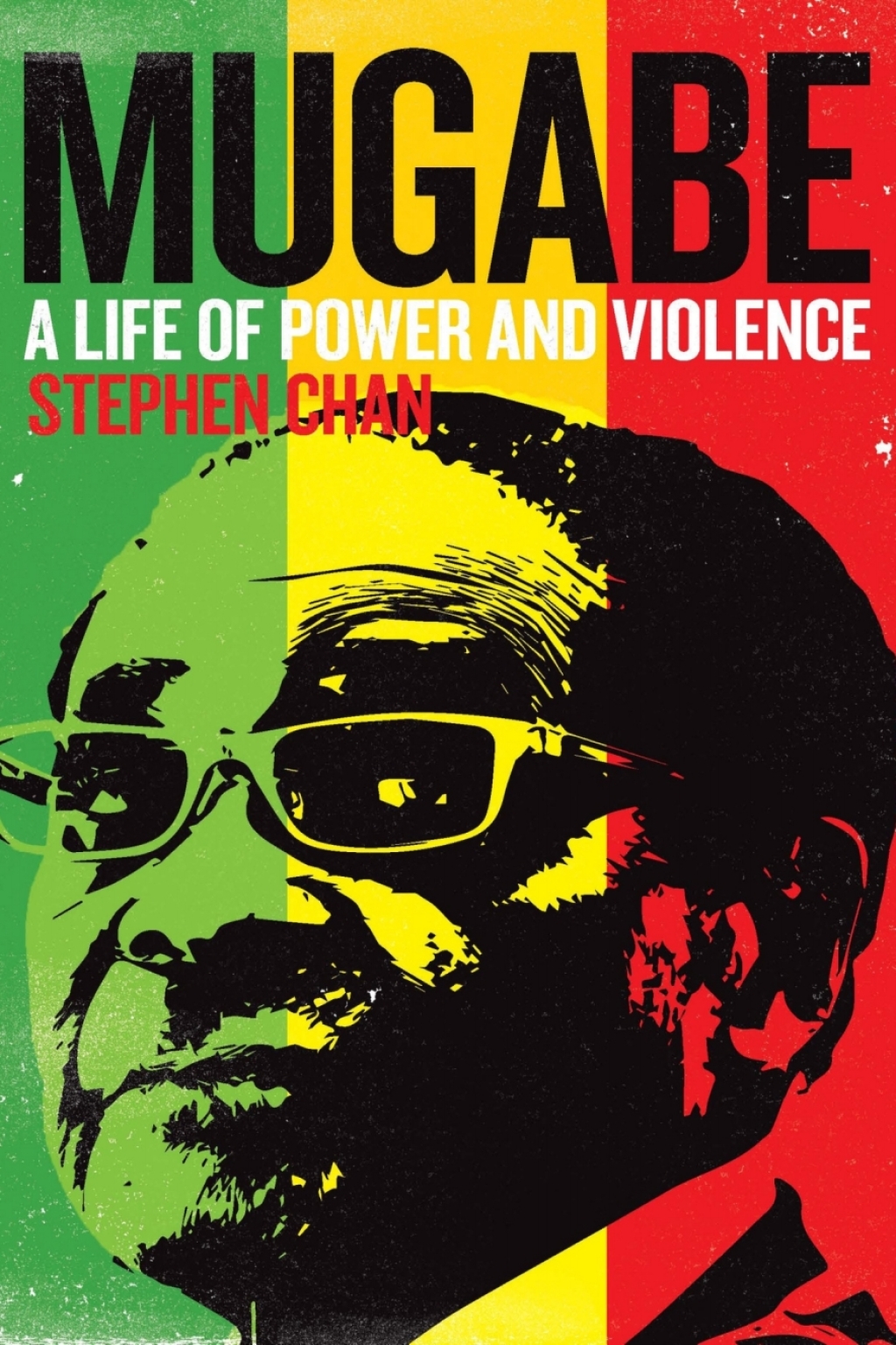 Mugabe A Life of Power and Violence 1st Edition