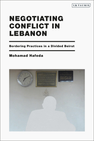 Cover image: Negotiating Conflict in Lebanon 1st edition 9781788312530