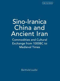 Imagen de portada: Sino-Iranica: China and Ancient Iran 1st edition 9781784532017