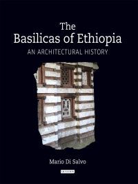 Cover image: The Basilicas of Ethiopia 1st edition 9781784537258