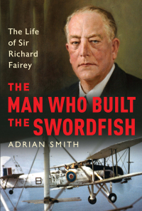 Imagen de portada: The Man Who Built the Swordfish 1st edition 9781788313360