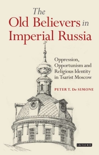 Immagine di copertina: The Old Believers in Imperial Russia 1st edition 9781784538927