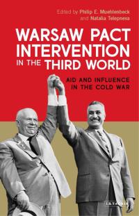 Cover image: Warsaw Pact Intervention in the Third World 1st edition 9781788310550
