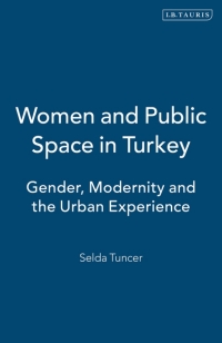 Cover image: Women and Public Space in Turkey 1st edition 9781784537524