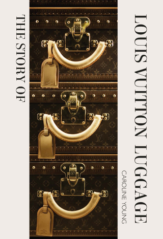 Cover image: The Story of Louis Vuitton Luggage 9781838612313
