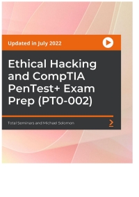 Cover image: Ethical Hacking and CompTIA PenTest+ Exam Prep (PT0-002) 1st edition 9781838640019