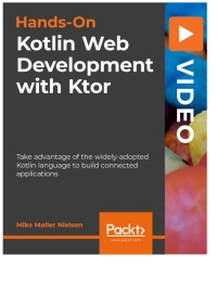 Cover image: Hands-On Kotlin Web Development with Ktor 1st edition 9781838640767