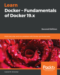 表紙画像: Learn Docker – Fundamentals of Docker 19.x 2nd edition 9781838827472