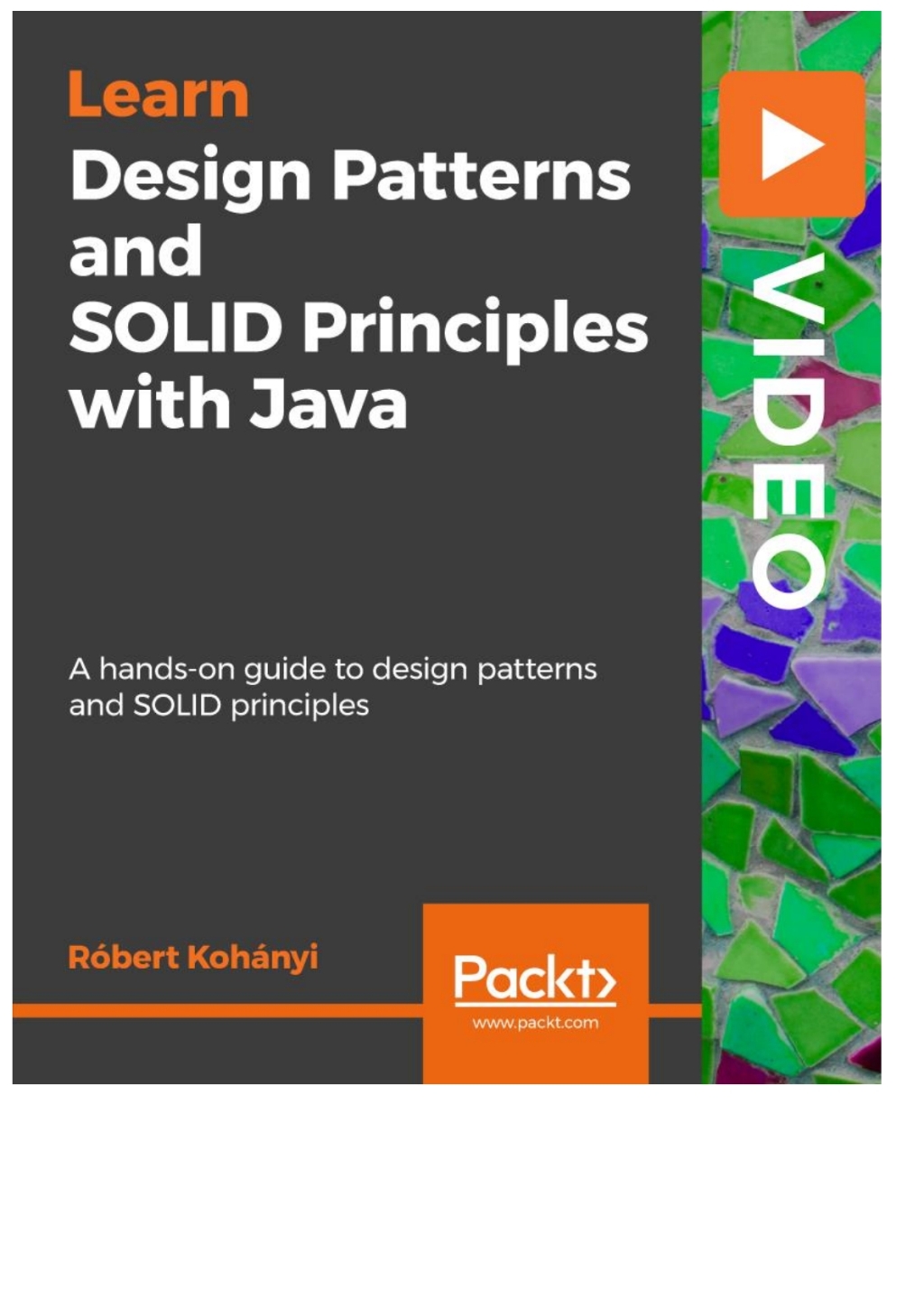 Design Patterns and SOLID Principles with Java - 1st Edition (CourseWare)