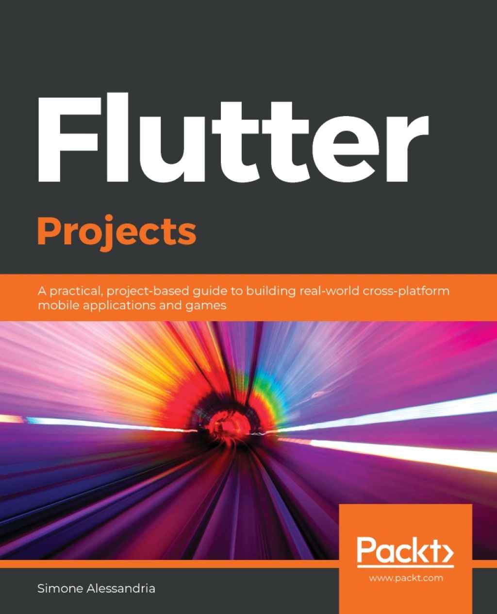 Flutter Projects A practical, project-based guide to building real-world cross-platform mobile applications and games 1st Edition