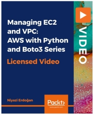 Imagen de portada: Managing EC2 and VPC: AWS with Python and Boto3 Series 1st edition 9781838642938