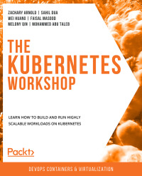 Cover image: The Kubernetes Workshop 1st edition 9781838820756