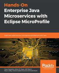 Cover image: Hands-On Enterprise Java Microservices with Eclipse MicroProfile 1st edition 9781838643102
