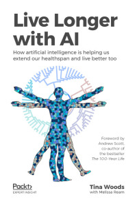 Cover image: Live Longer with AI 1st edition 9781838646158
