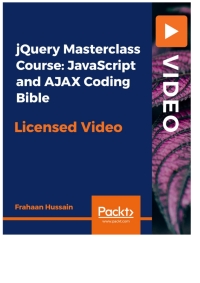 Cover image: jQuery Masterclass Course: JavaScript and AJAX Coding Bible 1st edition 9781838646332