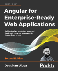 Cover image: Angular for Enterprise-Ready Web Applications 2nd edition 9781838648800
