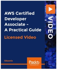 Cover image: AWS Certified Developer Associate - A Practical Guide 1st edition 9781838646882