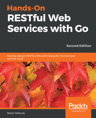 Cover image: Hands-On RESTful Web Services with Go 2nd edition 9781838643577