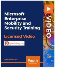 Cover image: Microsoft Enterprise Mobility and Security Training 1st edition 9781838648374