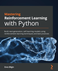Cover image: Mastering Reinforcement Learning with Python 1st edition 9781838644147